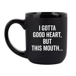 I Got A Good Heart Mug